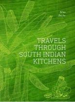 TRAVELS THROUGH SOUTH INDIAN KITCHENS